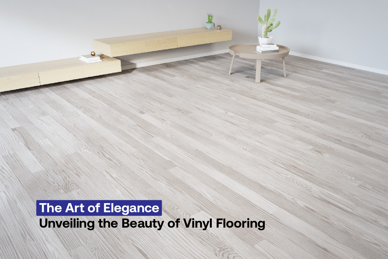 The Art of Elegance: Unveiling the Beauty of Vinyl Flooring | Decora